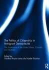 Image for The Politics of Citizenship in Immigrant Democracies