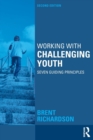 Image for Working with challenging youth  : seven guiding principles