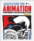 Image for Adaptation for animation  : transforming literature frame by frame