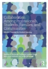 Image for Collaboration among professionals, students, families, and communities  : effective teaming for student learning
