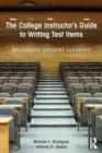 Image for The College Instructor&#39;s Guide to Writing Test Items