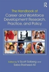 Image for The handbook of career and workforce development  : research, practice, and policy
