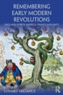 Image for Remembering early-modern revolutions  : England, North America, France and Haiti