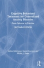 Image for Cognitive-behavioral treatment for generalized anxiety disorder  : from science to practice