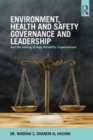 Image for Environment, health and safety governance and leadership  : the making of high reliability organisations