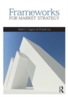 Image for Frameworks for market strategy