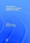 Image for International Handbook of Teacher Quality and Policy