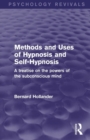 Image for Methods and Uses of Hypnosis and Self-Hypnosis (Psychology Revivals)