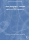 Image for Clinical Photography — Theory and Practice : A Reference and Guide for Practitioners
