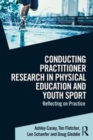 Image for Conducting Practitioner Research in Physical Education and Youth Sport