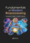 Image for Fundamentals of modern bioprocessing