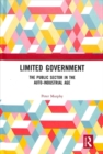 Image for Limited government  : the public sector in the auto-industrial age