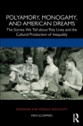 Image for Polyamory, Monogamy, and American Dreams