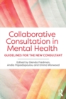 Image for Collaborative consultation in mental health  : guidelines for the new consultant