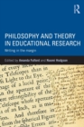 Image for Philosophy and Theory in Educational Research