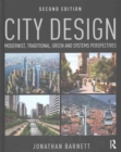 Image for City design  : modernist, traditional, green and systems perspectives