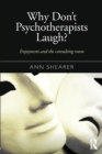 Image for Why Don&#39;t Psychotherapists Laugh?
