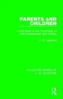Image for Parents and Children : A First Book on the Psychology of Child Development and Training