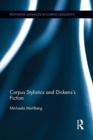 Image for Corpus Stylistics and Dickens’s Fiction