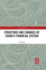 Image for Structure and Changes of China’s Financial System