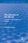 Image for The saviour of the worldVolume III,: The kingdom of heaven