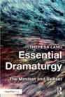 Image for Essential dramaturgy  : the mindset and skillset