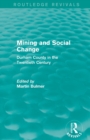 Image for Mining and Social Change (Routledge Revivals)