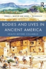Image for Bodies and lives in ancient America  : health before Columbus