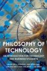 Image for Philosophy of technology  : an introduction for technology and business students