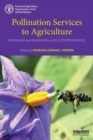Image for Pollination services to agriculture  : sustaining and enhancing a key ecosystem service