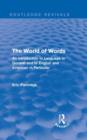 Image for The World of Words (Routledge Revivals)