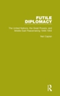 Image for Futile diplomacyVolume 3,: The United Nations, the great powers and Middle East peacemaking, 1948-1954