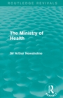 Image for The Ministry of Health (Routledge Revivals)