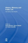 Image for History, memory and public life  : the past in the present