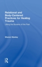 Image for Relational and Body-Centered Practices for Healing Trauma