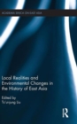 Image for Local Realities and Environmental Changes in the History of East Asia