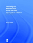 Image for Teaching for mathematical understanding  : practical ideas for outstanding lessons