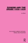 Image for Zionism and the Arabs, 1936-1939 (RLE Israel and Palestine)