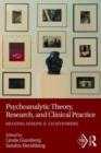 Image for Psychoanalytic theory, research, and clinical practice  : reading Joseph D. Lichtenberg