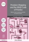 Image for Provision mapping and the SEND code of practice  : making it work in primary, secondary and special schools