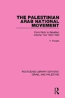 Image for The Palestinian Arab national movement, 1929-1939  : from riots to rebellion
