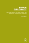Image for Futile diplomacyVolume 3,: The United nations, the great powers and Middle East peacemaking, 1948-1954