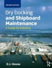 Image for Dry docking and shipboard maintenance  : a guide for industry