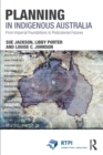 Image for Planning in indigenous Australia  : from imperial foundations to postcolonial futures