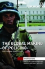 Image for The global making of policing  : postcolonial perspectives