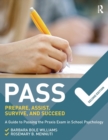 Image for PASS - prepare, assist, survive and succeed  : a guide to PASSing the Praxis exam in school psychology