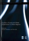 Image for Frontiers of Land and Water Governance in Urban Areas