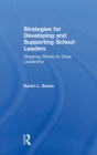 Image for Strategies for developing and supporting school leaders  : stepping stones to great leadership