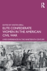 Image for Elite Confederate Women in the American Civil War