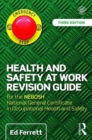 Image for Health and safety at work revision guide  : for the NEBOSH National General Certificate in Occupational Health and Safety